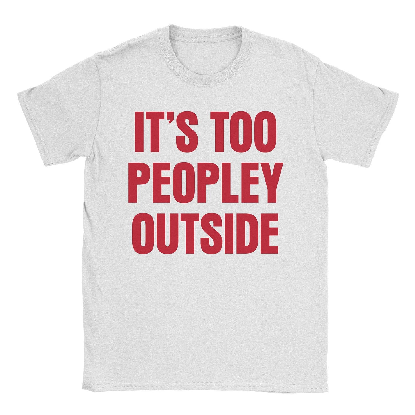 A-or-B-Tees T-Shirt White / S Too Peopley T-Shirt