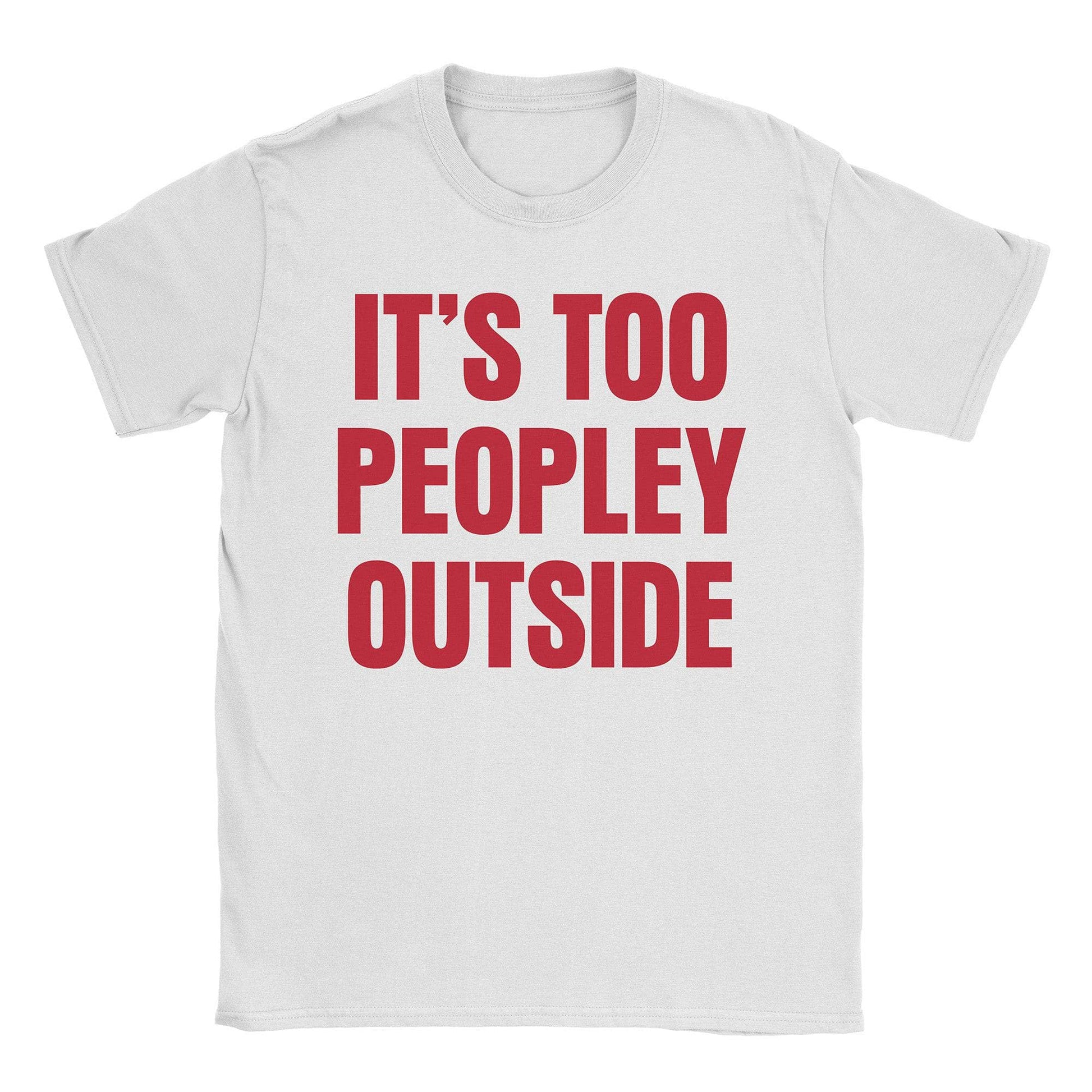 A-or-B-Tees T-Shirt White / S Too Peopley T-Shirt