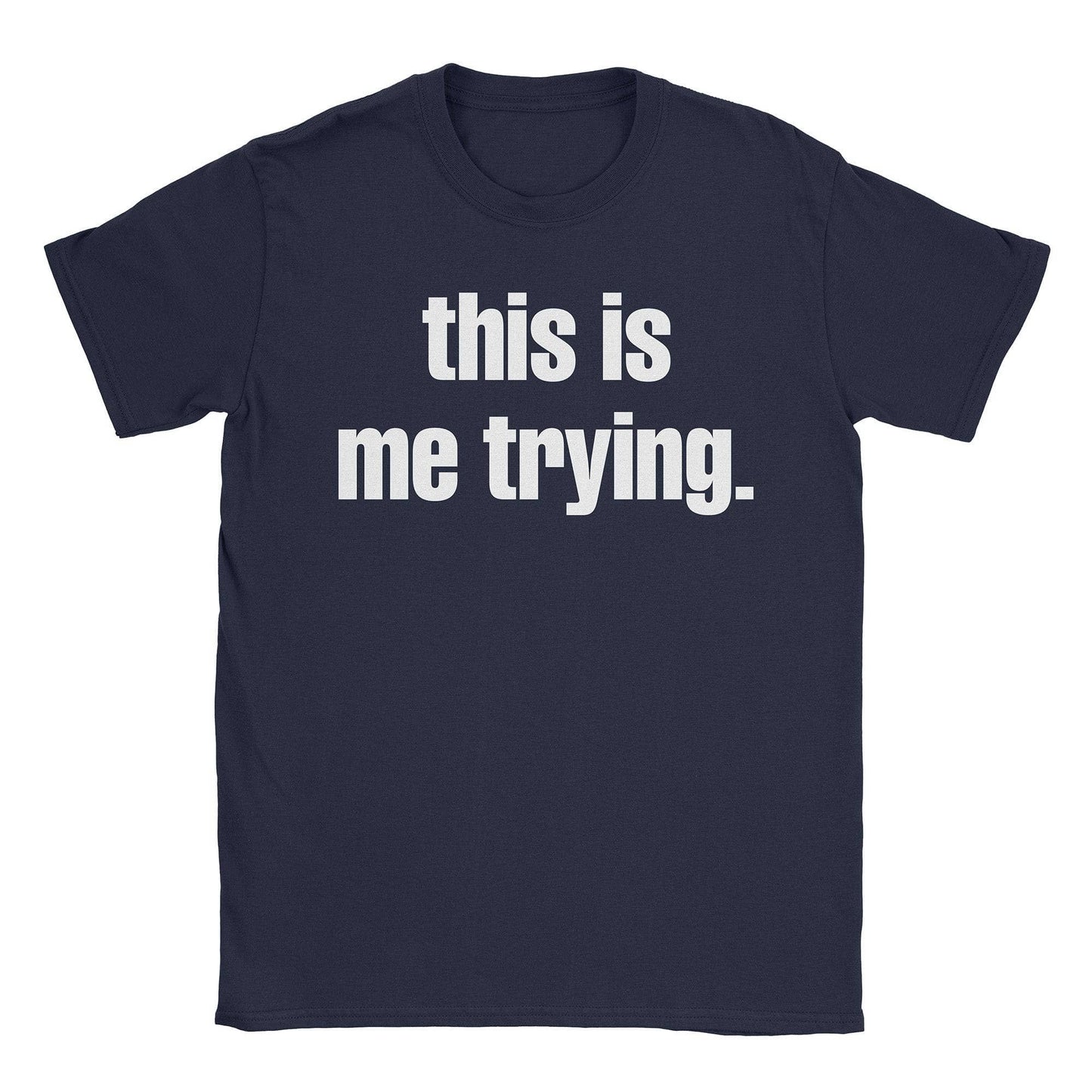 A-or-B-Tees T-Shirt Navy / S Trying T-Shirt