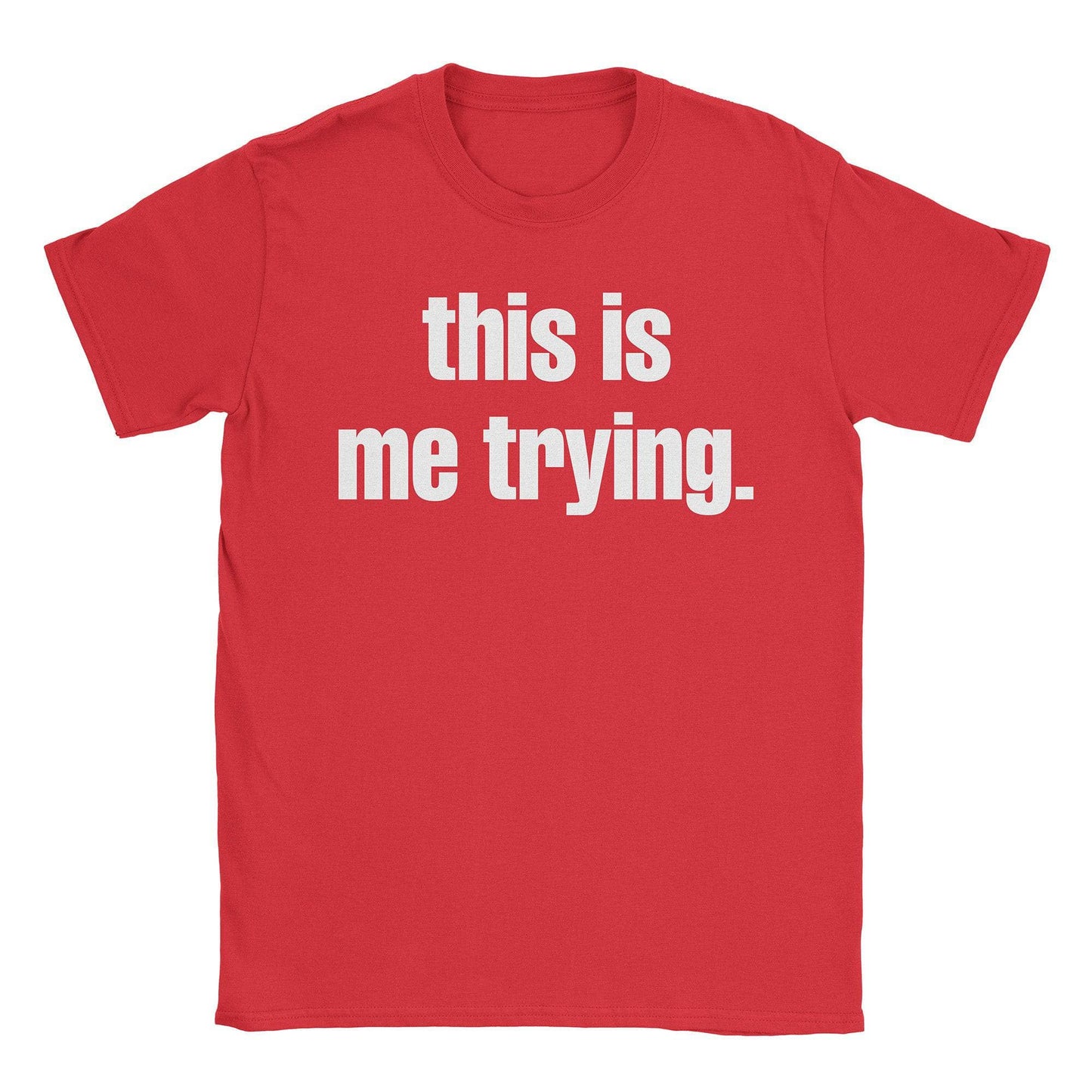 A-or-B-Tees T-Shirt Red / S Trying T-Shirt