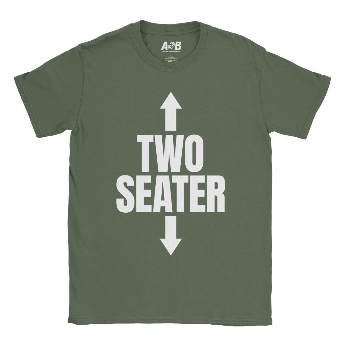 A-or-B-Tees T-Shirt Military Green / S Two Seater T-Shirt