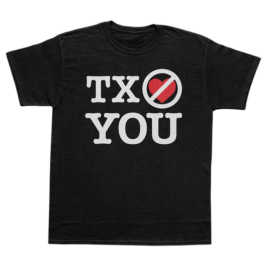 A-or-B-Tees T-Shirt Black / S TX No Love T-Shirt