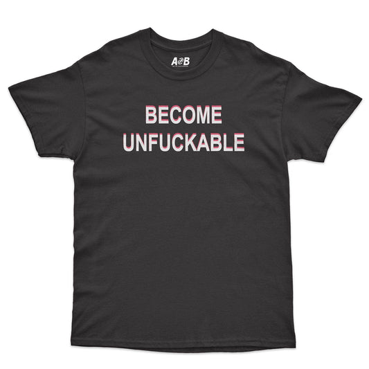 A-or-B-Tees T-Shirt Black / S Unfuckable T-Shirt