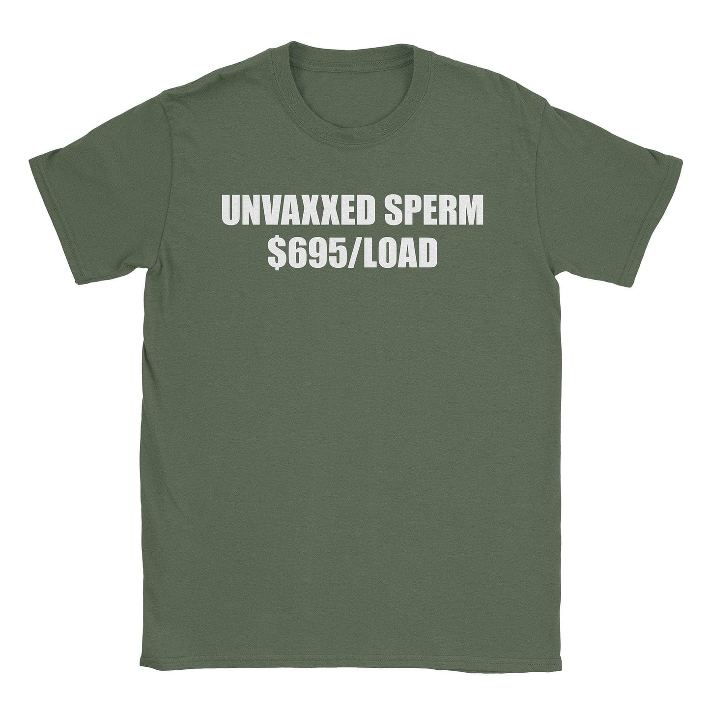 A-or-B-Tees T-Shirt Military Green / S Unvaxxed Sperm T-Shirt