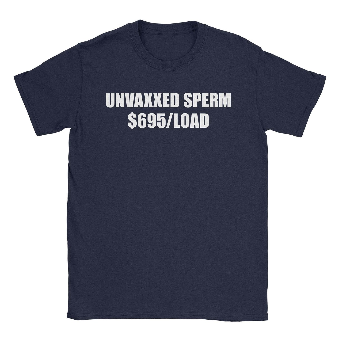 A-or-B-Tees T-Shirt Navy / S Unvaxxed Sperm T-Shirt