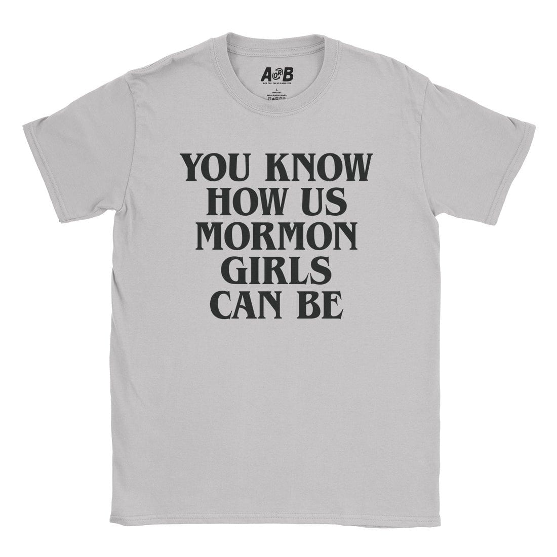 A-or-B-Tees T-Shirt Ice Grey / S Us Mormon Girls T-Shirt