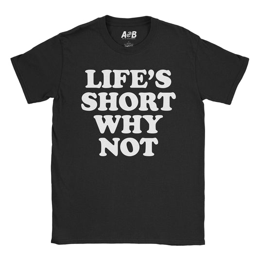 A-or-B-Tees T-Shirt Black / S Why Not T-Shirt