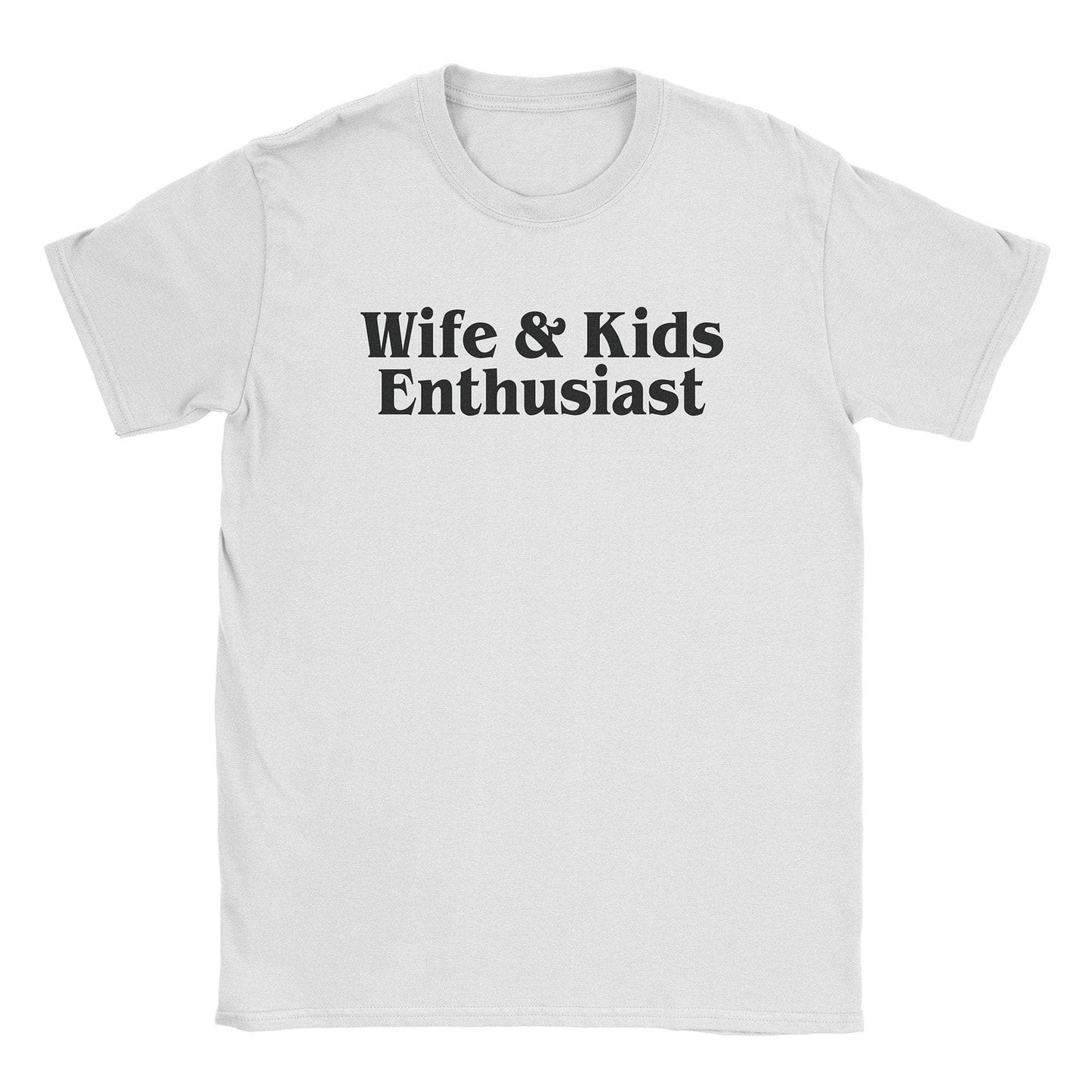 A-or-B-Tees T-Shirt White / S Wife & Kids T-Shirt