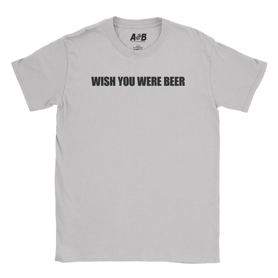A-or-B-Tees T-Shirt Ice Grey / S Wish You T-Shirt