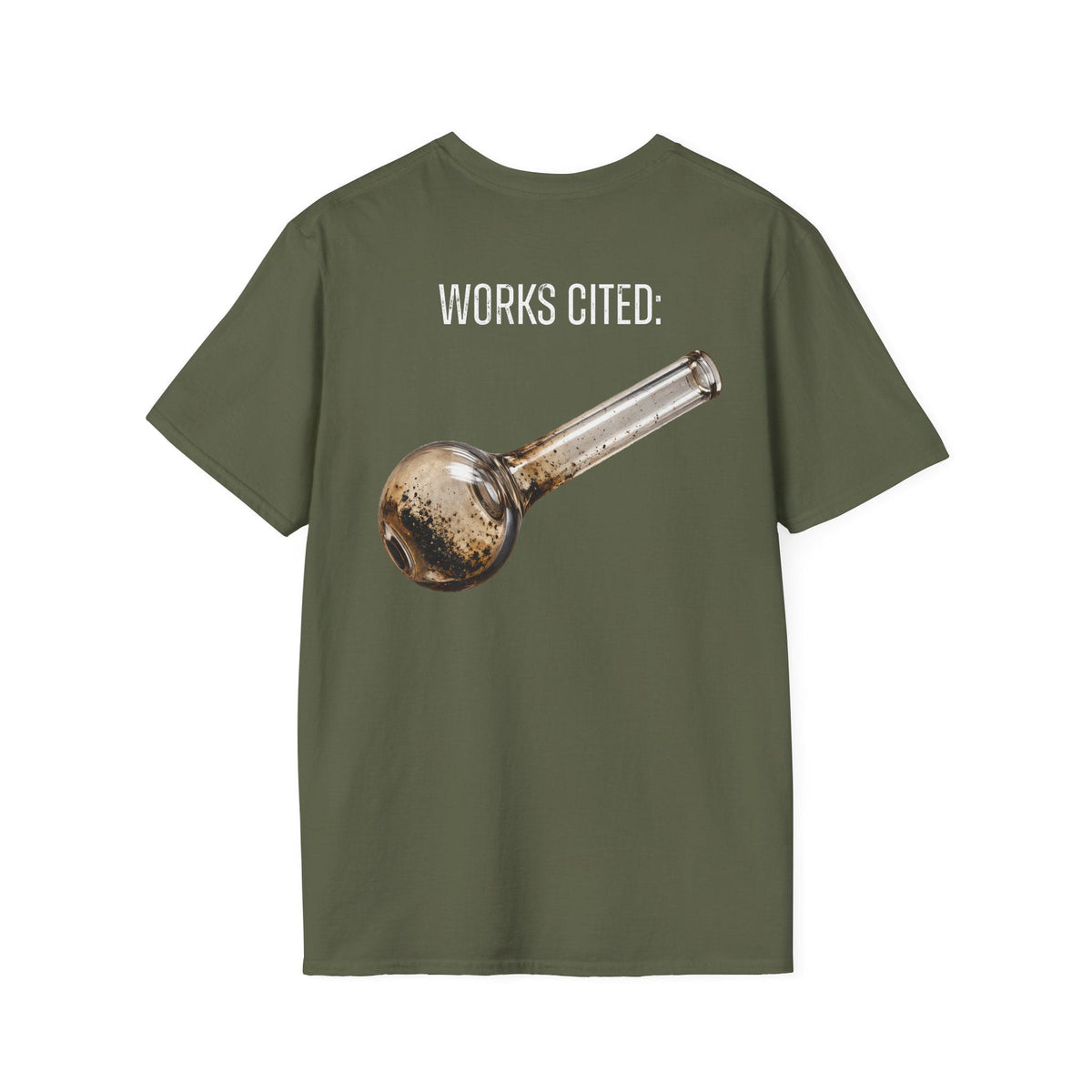 A-or-B-Tees T-Shirt S / Military Green / Back Works Cited Crack Pipe T-Shirt | Funny Academic Meme Tee