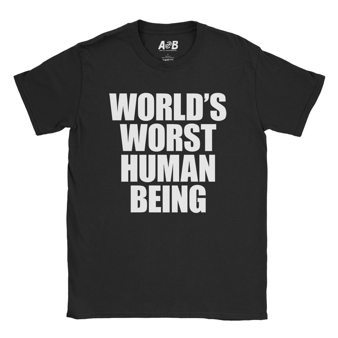 A-or-B-Tees T-Shirt Black / S World's Worst T-Shirt