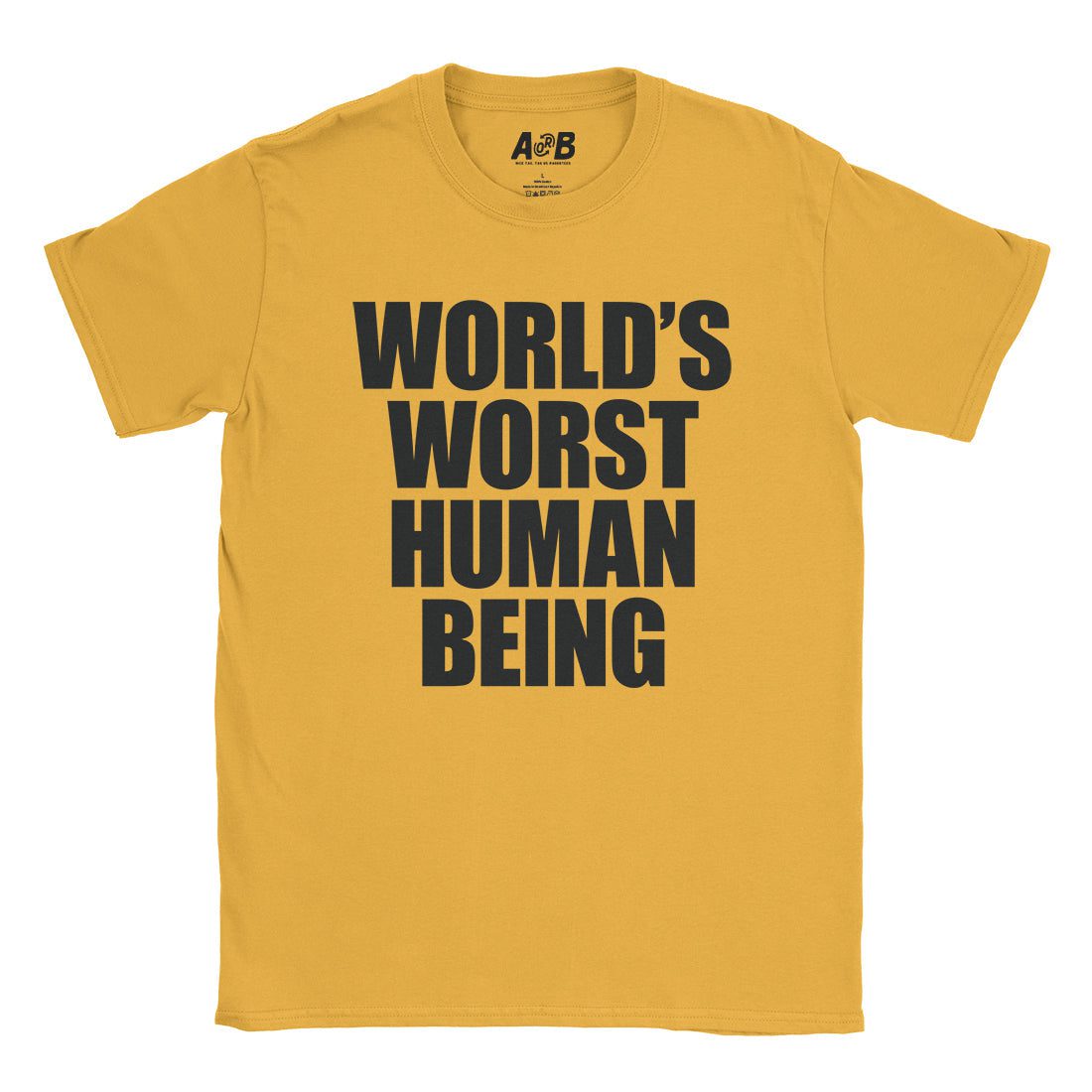 A-or-B-Tees T-Shirt Gold / S World's Worst T-Shirt