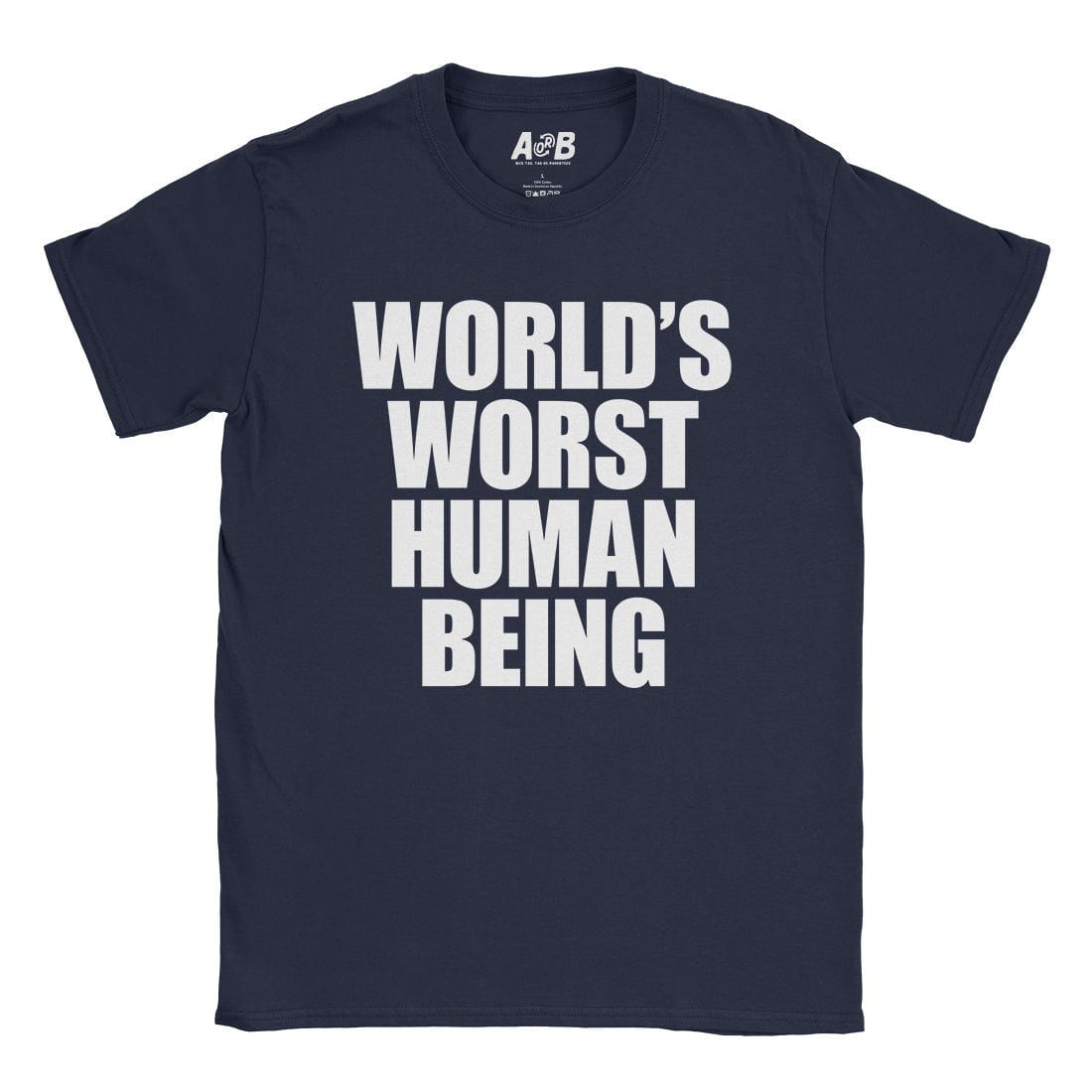 A-or-B-Tees T-Shirt Navy / S World's Worst T-Shirt