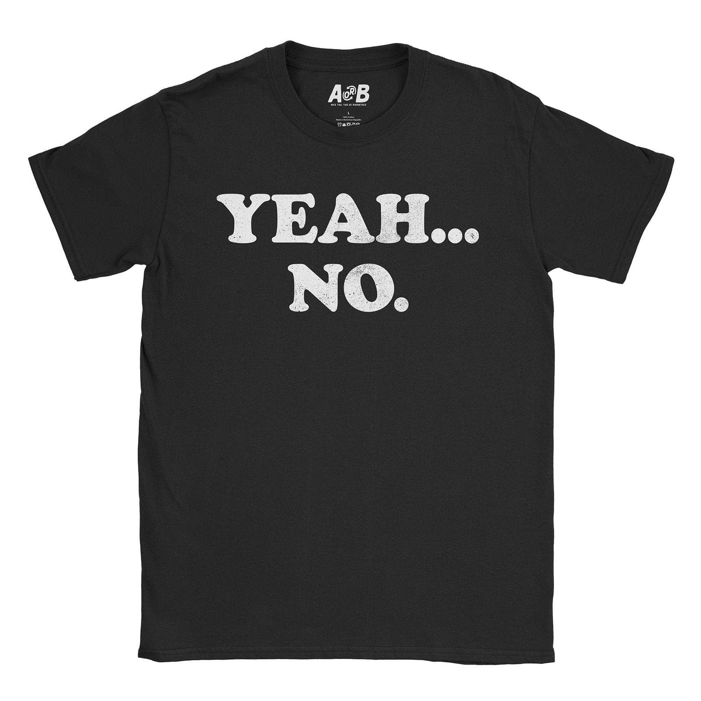 A-or-B-Tees T-Shirt Black / S Yeah No T-Shirt