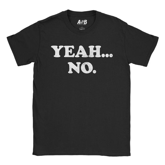 A-or-B-Tees T-Shirt Black / S Yeah No T-Shirt