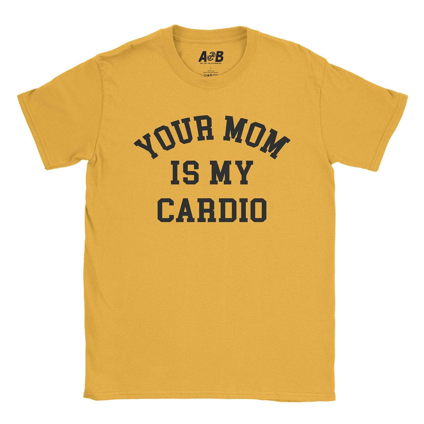 A-or-B-Tees T-Shirt Gold / S Your Mom T-Shirt
