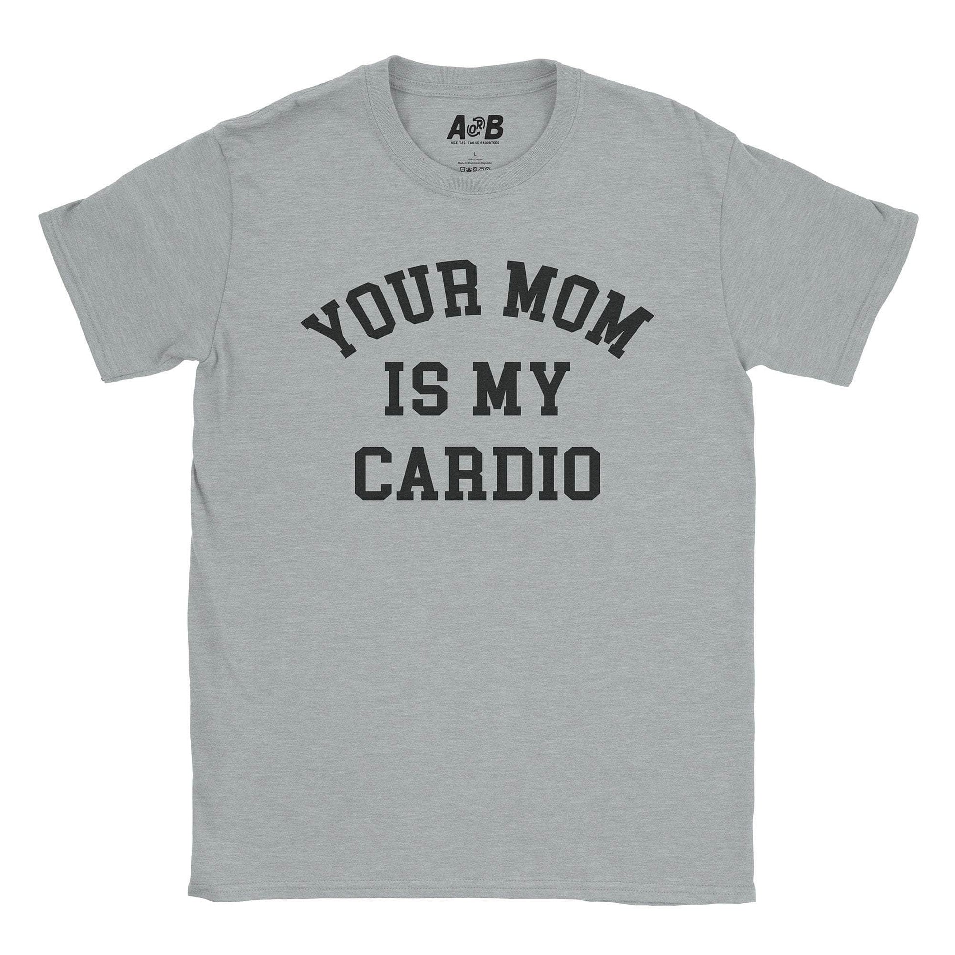 A-or-B-Tees T-Shirt Sport Grey / S Your Mom T-Shirt