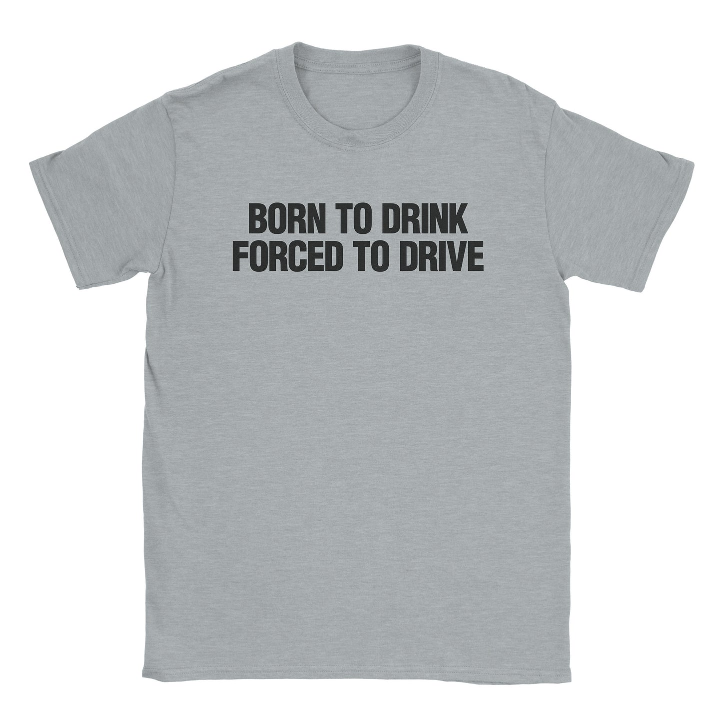 Born To Drink T-Shirt
