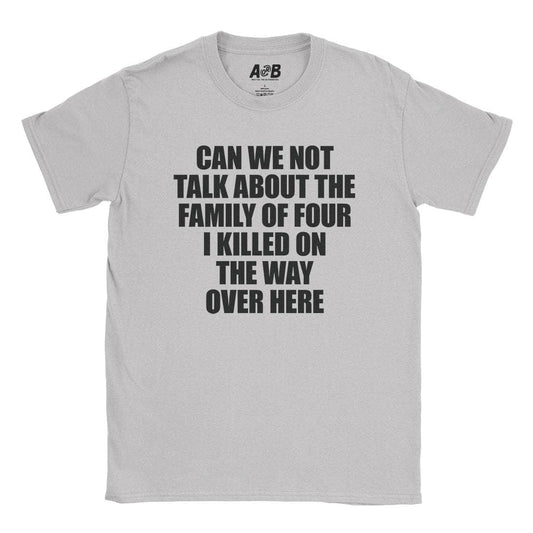 Can We Not T-Shirt