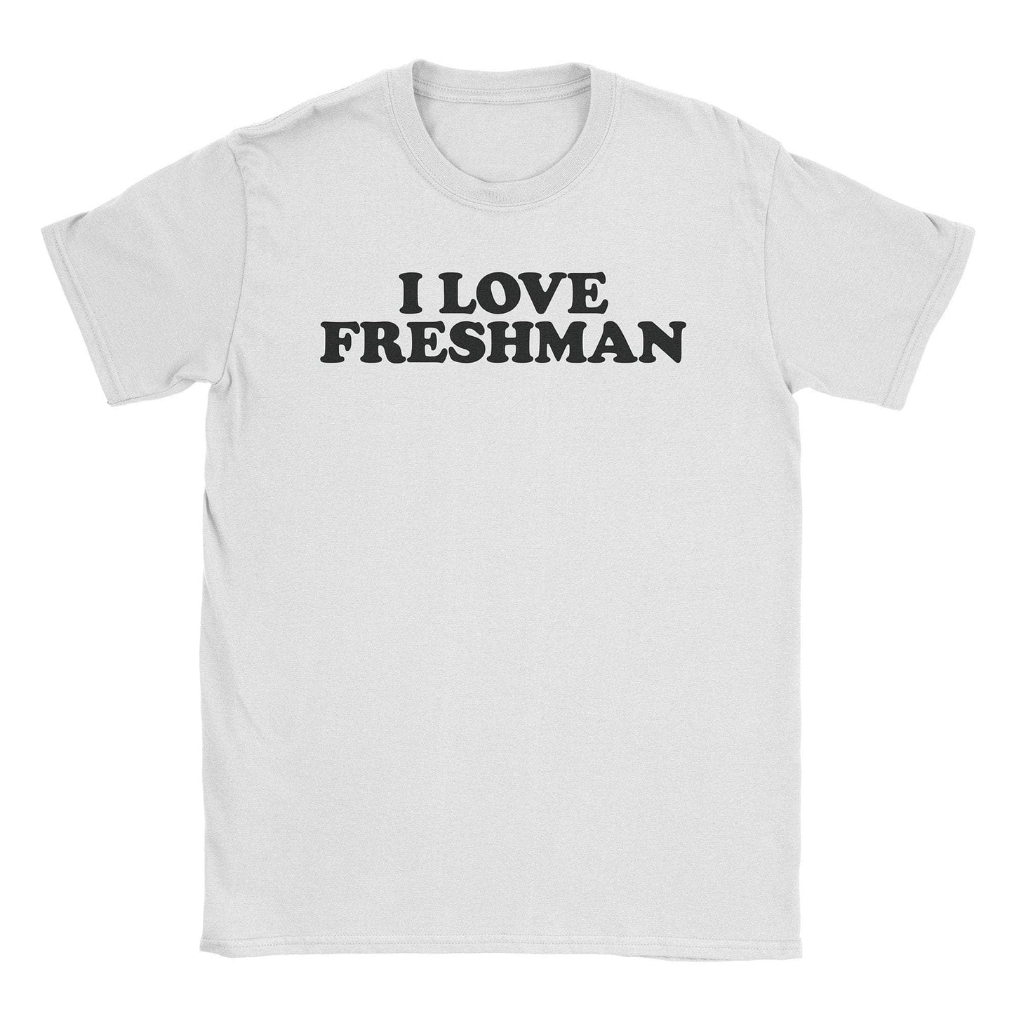 I Love ︎Freshman T-Shirt