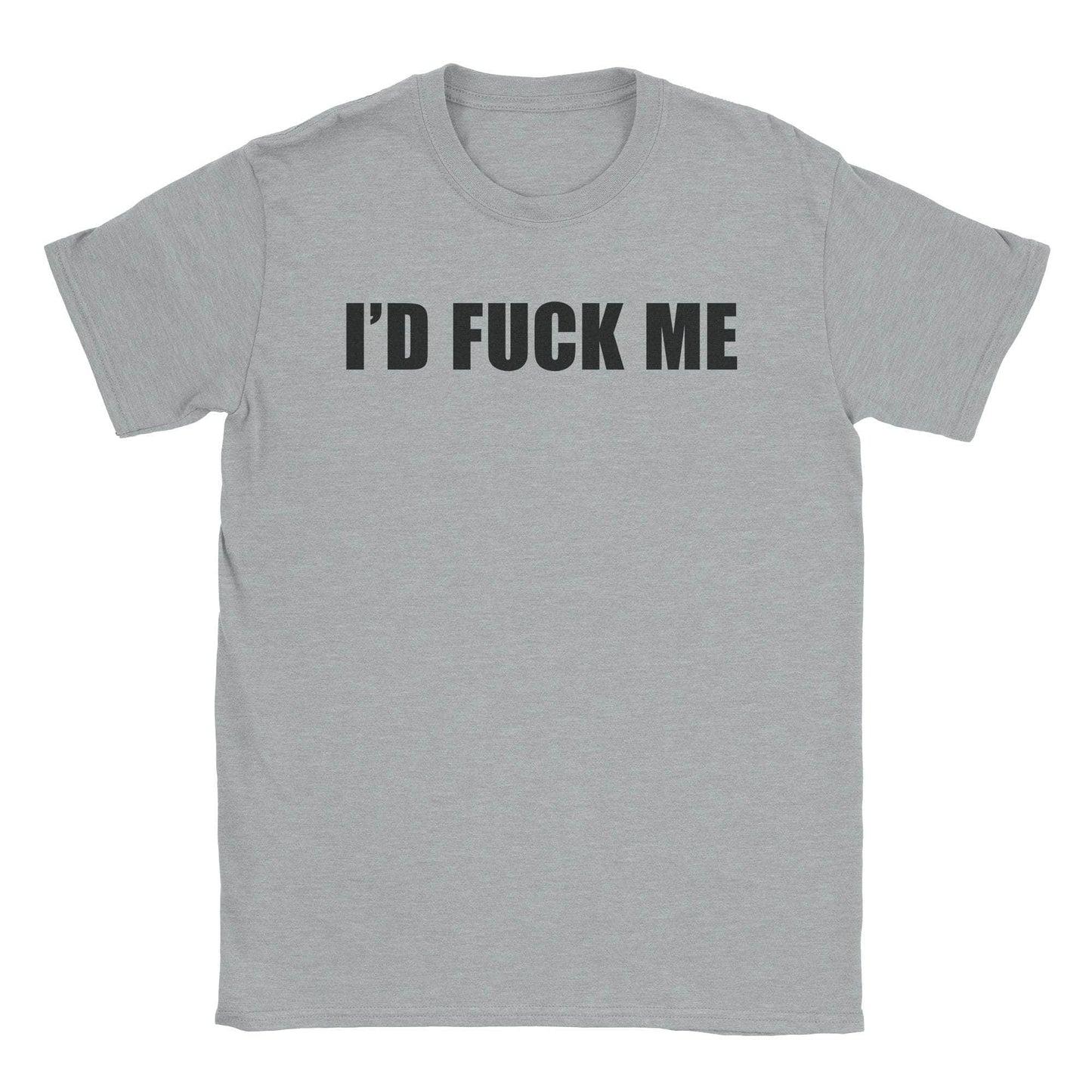 I'd Fuck Me T-Shirt