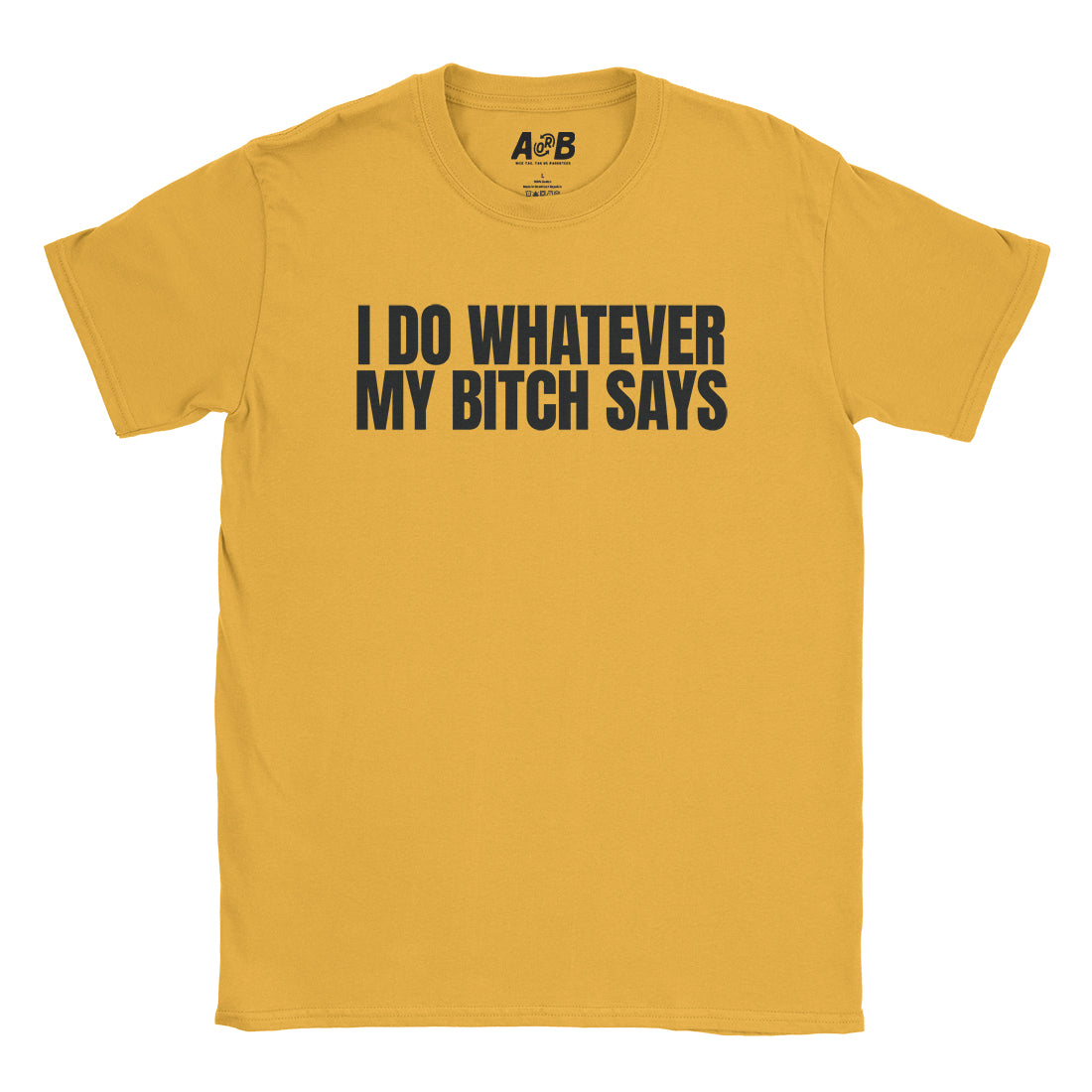Whatever She Says T-Shirt