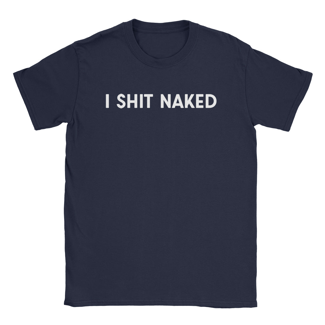 Shit Naked T-Shirt