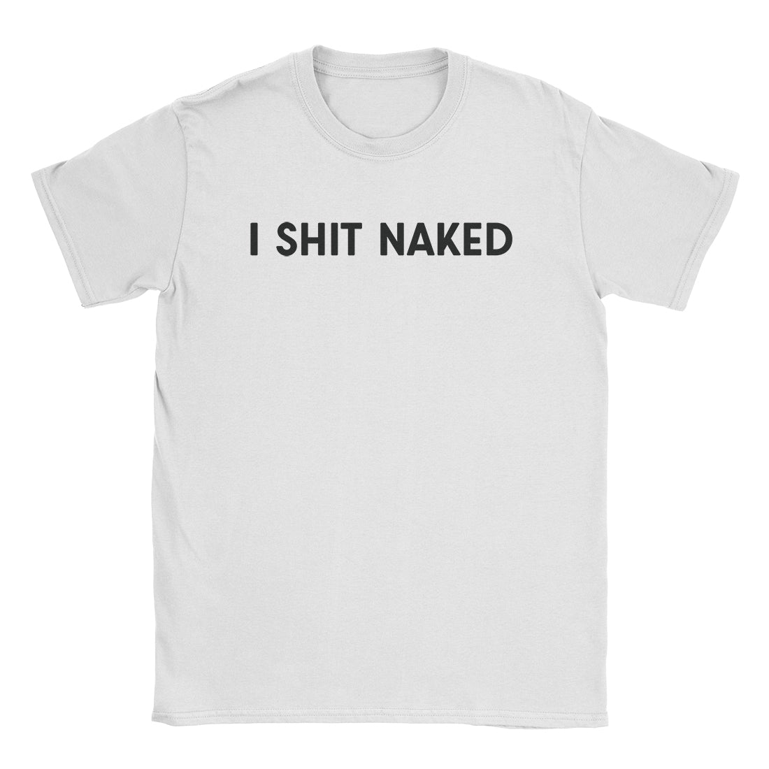 Shit Naked T-Shirt