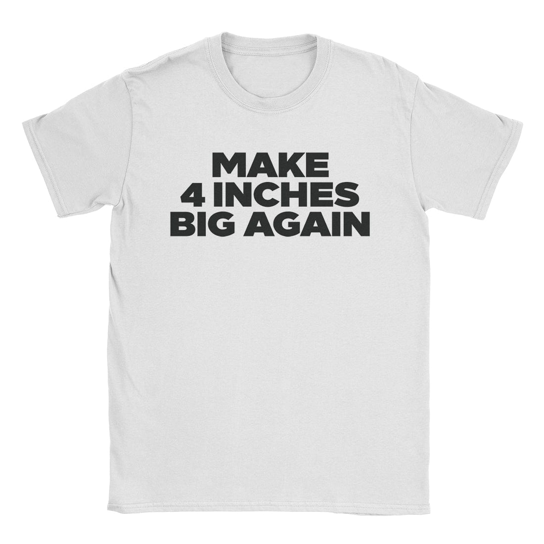 4 Inches T-Shirt