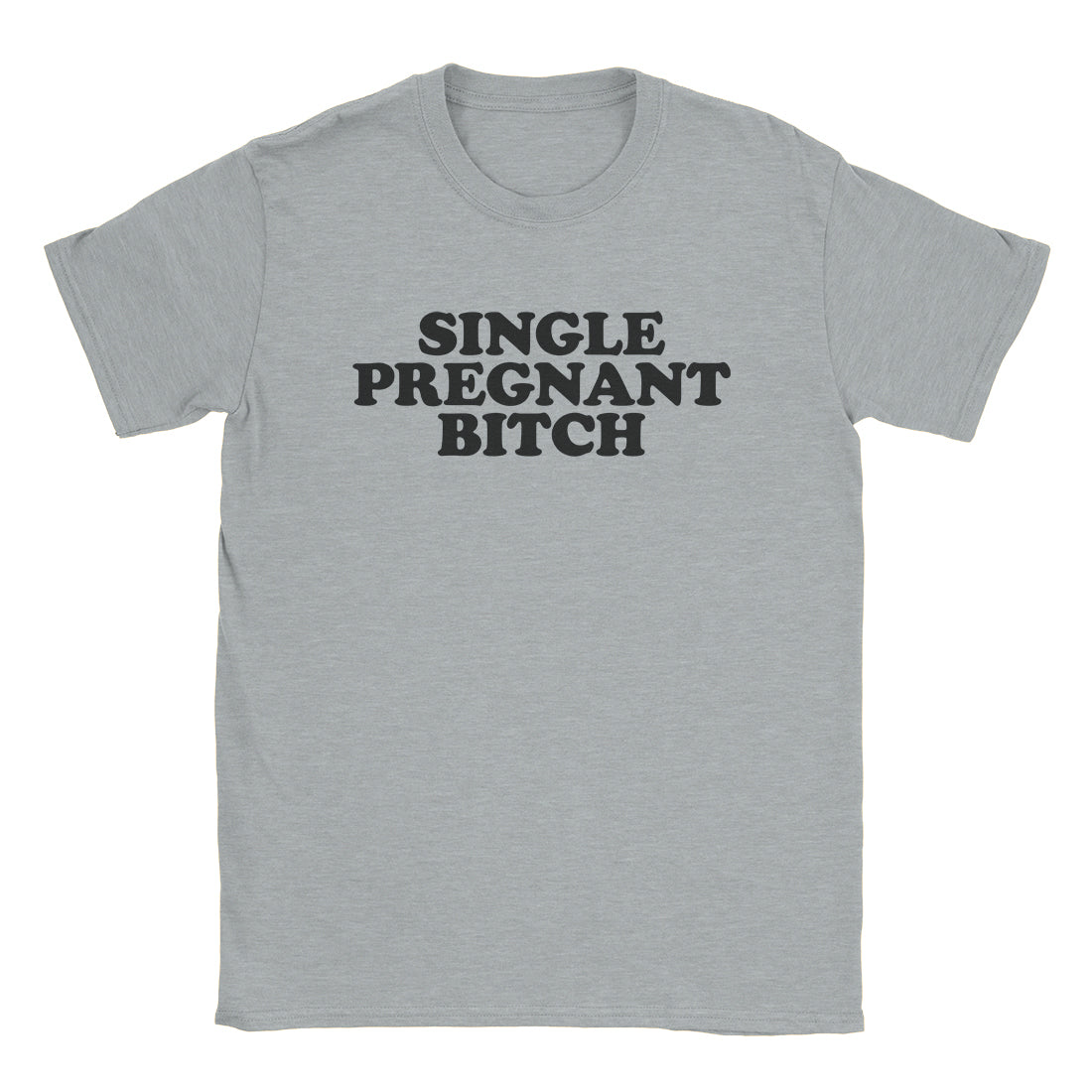 Pregnant Bitch T-Shirt