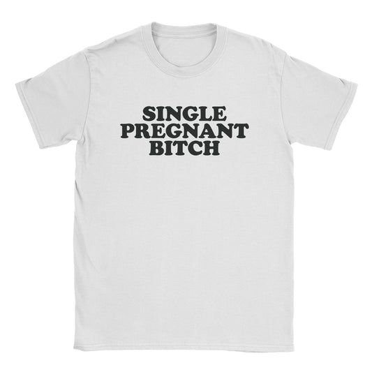 Pregnant Bitch T-Shirt