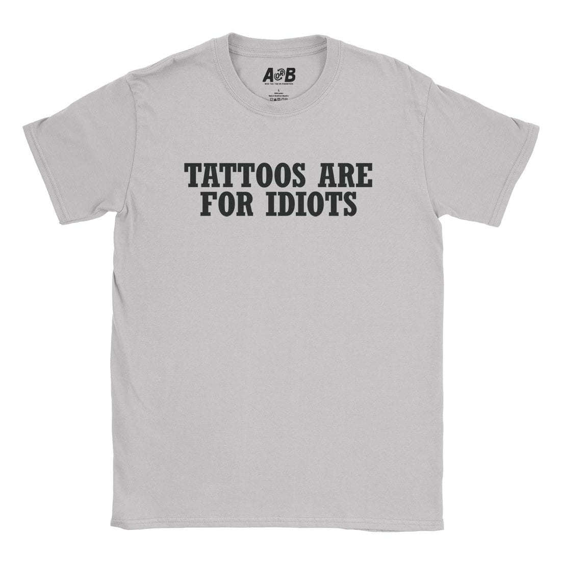Tattooed Idiot T-Shirt