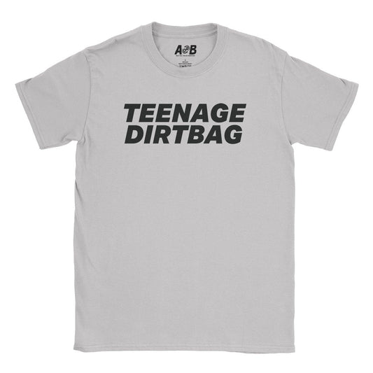 Teenage Dirtbag T-Shirt