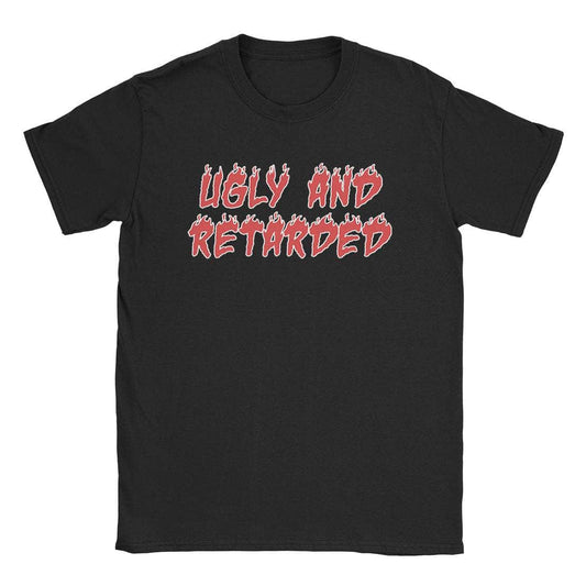 Ugly Retard T-Shirt