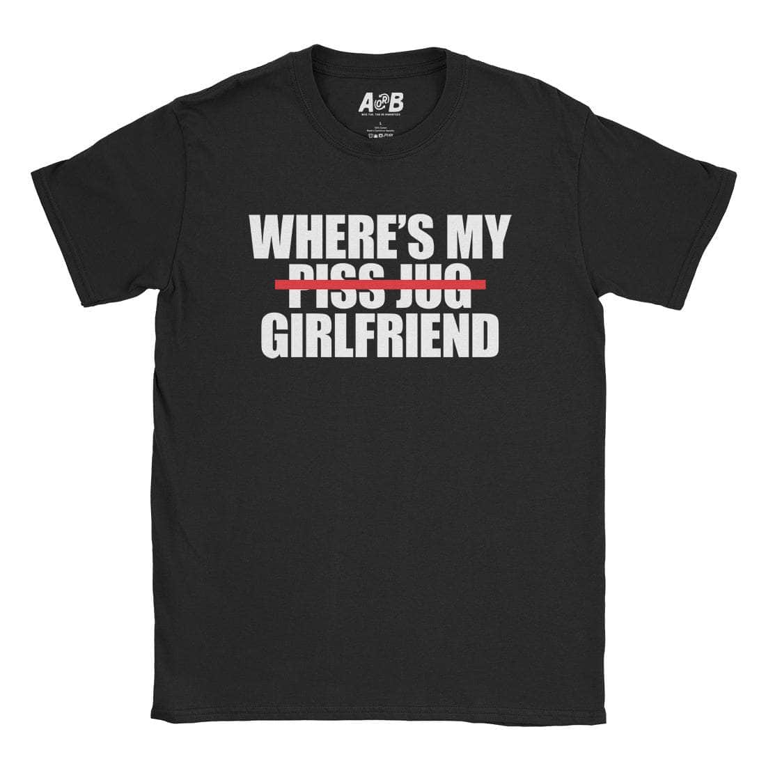 Where's My Girlfriend T-Shirt