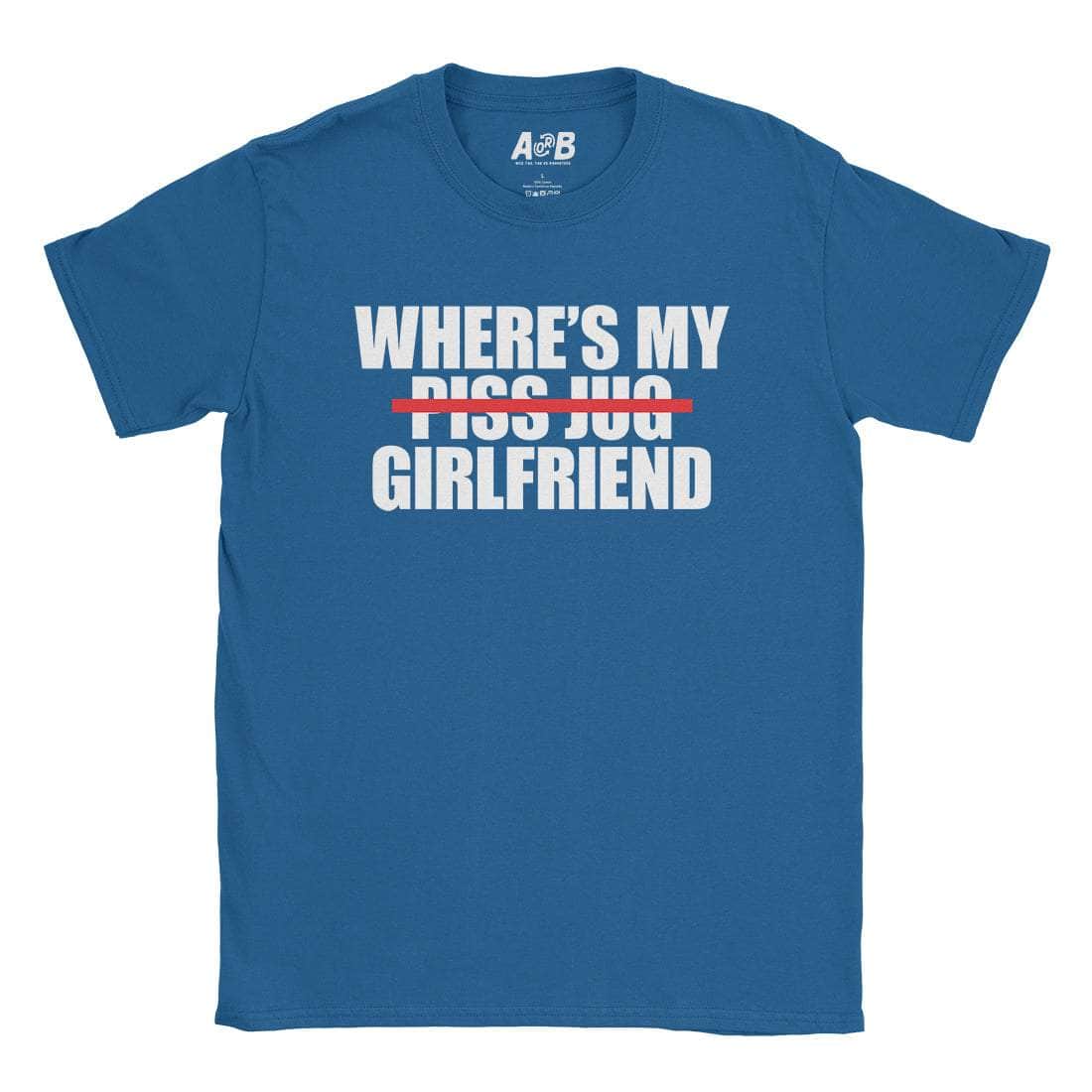 Where's My Girlfriend T-Shirt