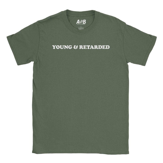 Young & Retarded T-Shirt